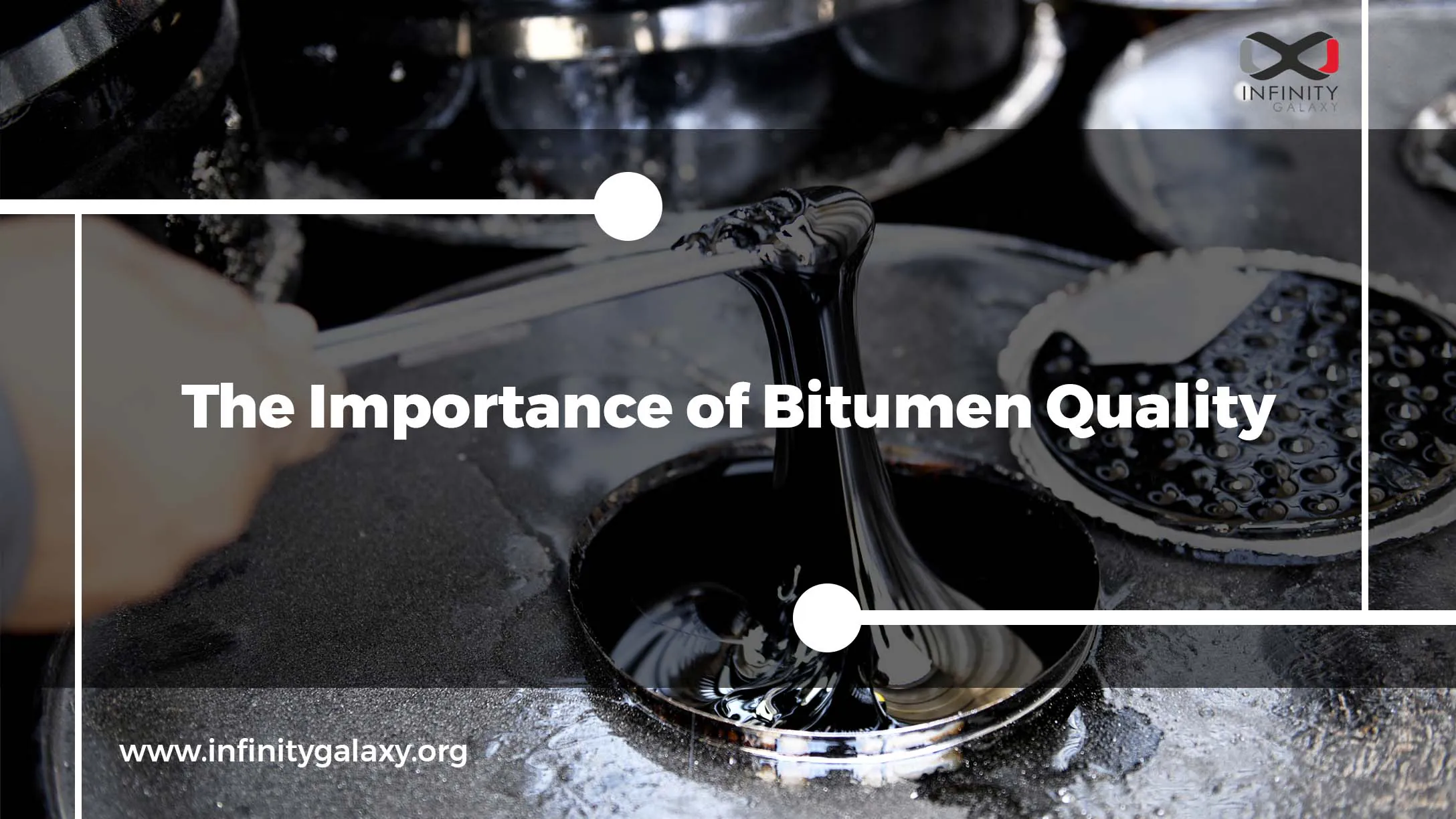 The Importance of Bitumen Quality